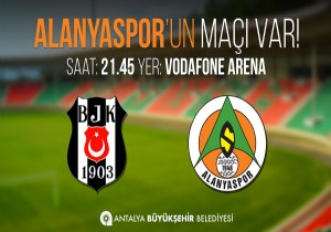 ALANYASPOR, VODAFONE ARENA DA BEKTA LE KARILAACAK