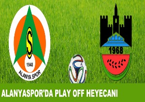 ALANYASPOR DA PLAY OFF HEYECANI