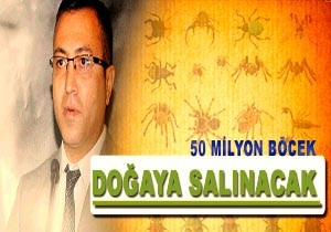 50 milyon bcek doaya salnacak